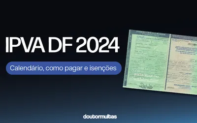 IPVA 2024 DF: Tudo o que você precisa saber agora!